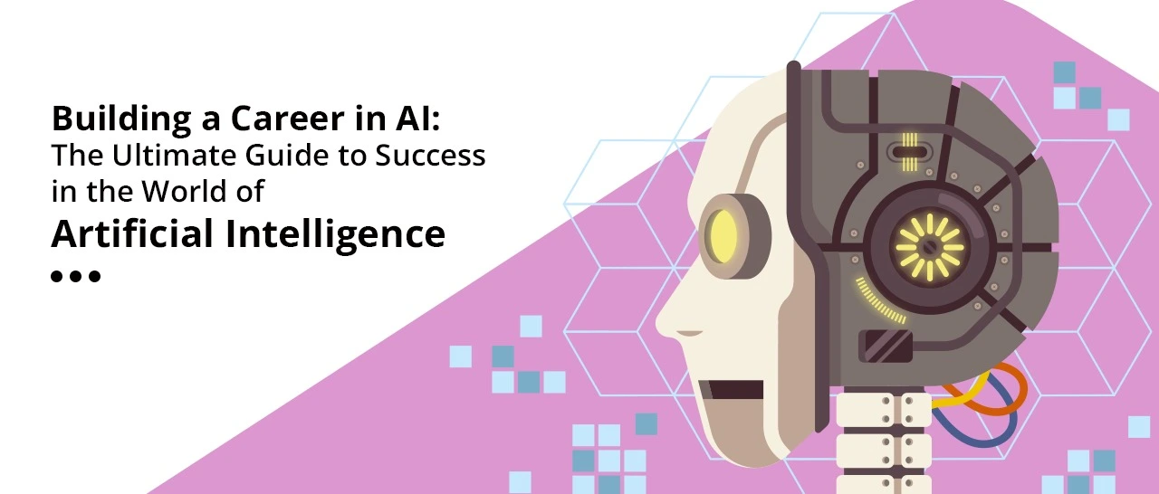 Ultimate Guide to Success in Artificial Intelligence